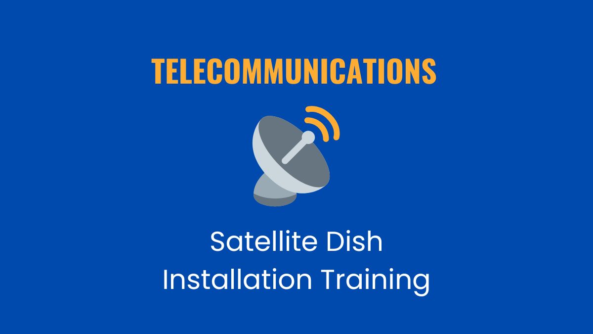 Satellite Dish Installation Training