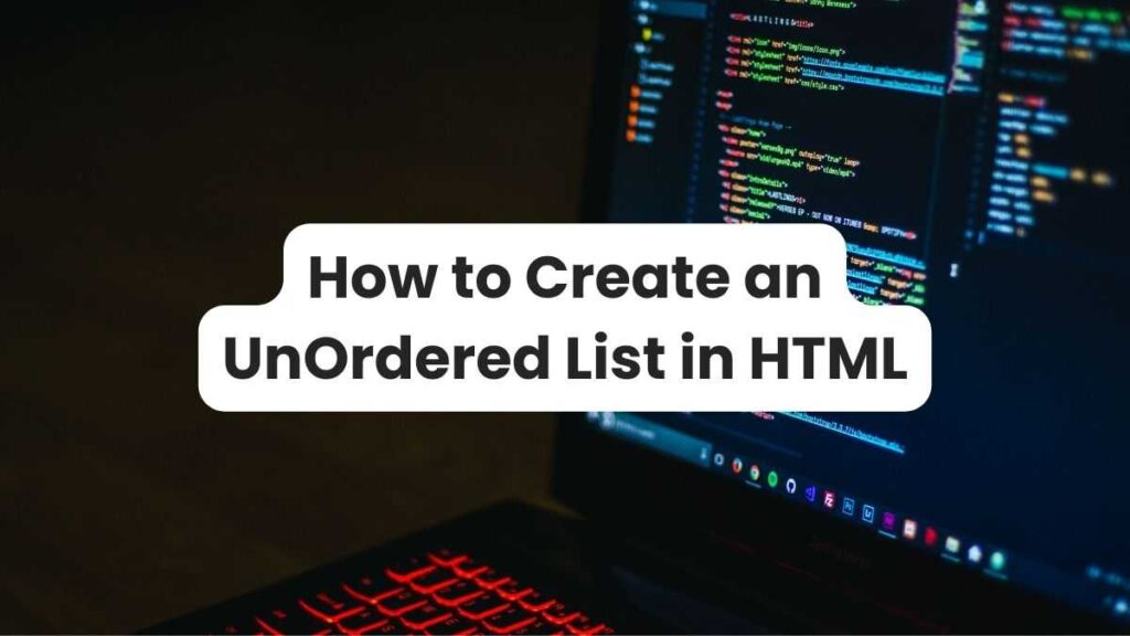How to Create an Unordered List in HTML