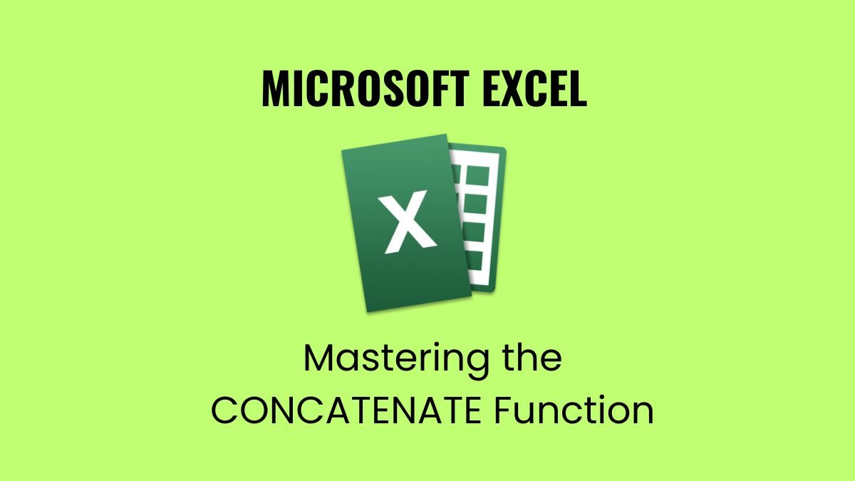 How to Use the CONCATENATE Function in Excel Step-By-Step